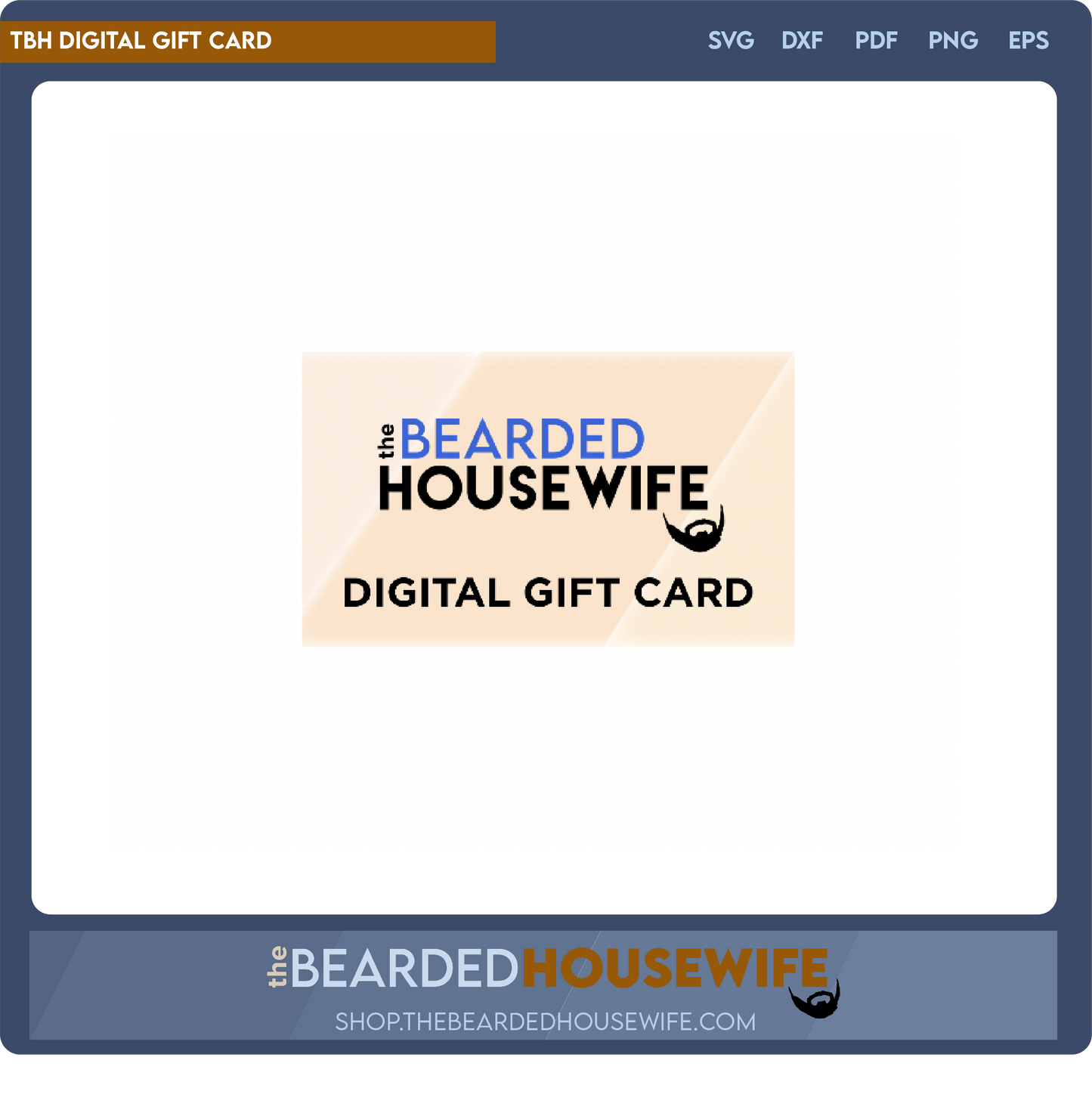 The Bearded Housewife Digital Gift Card