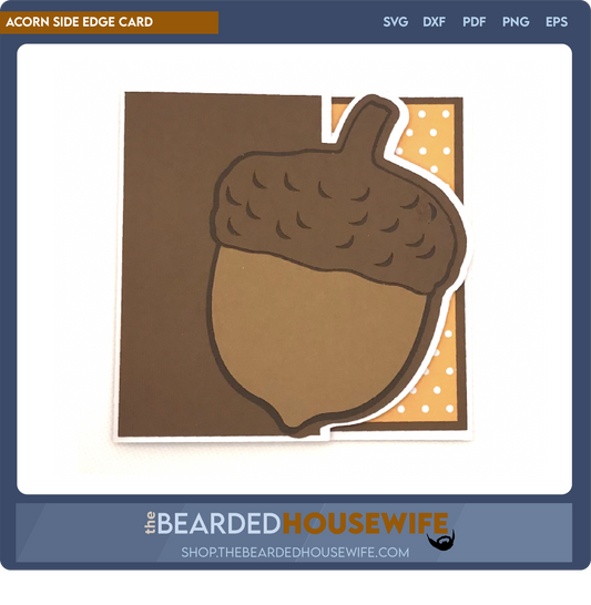 acorn side edge card - the bearded housewife